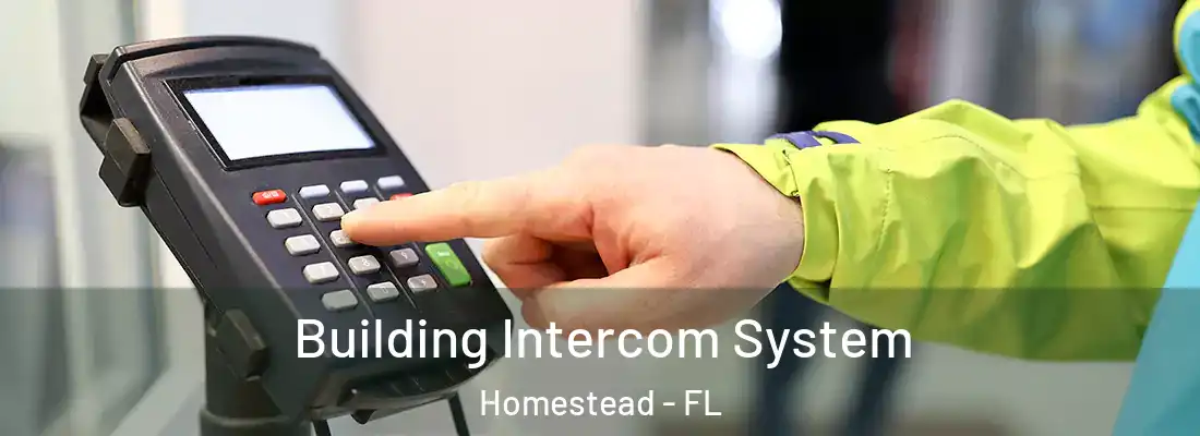 Building Intercom System Homestead - FL