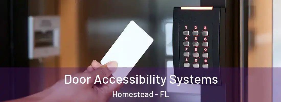 Door Accessibility Systems Homestead - FL