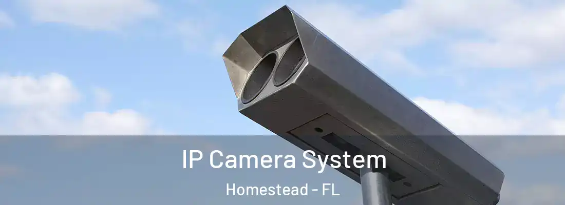  IP Camera System Homestead - FL