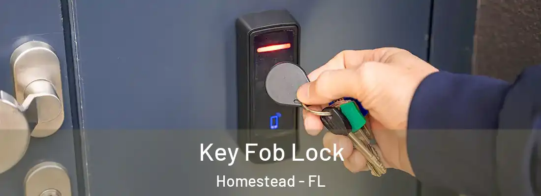  Key Fob Lock Homestead - FL