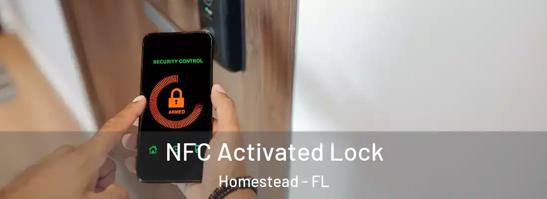 NFC Activated Lock Homestead - FL