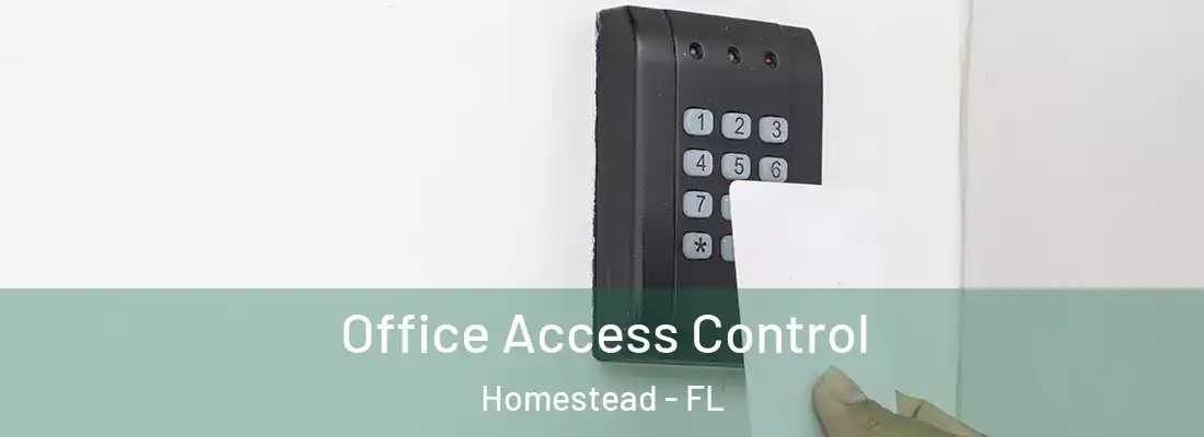  Office Access Control Homestead - FL