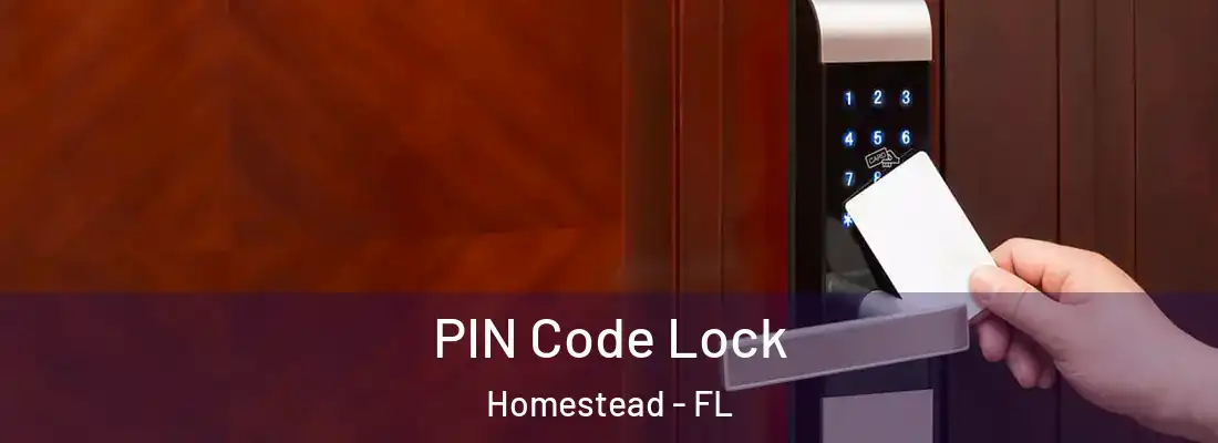  PIN Code Lock Homestead - FL