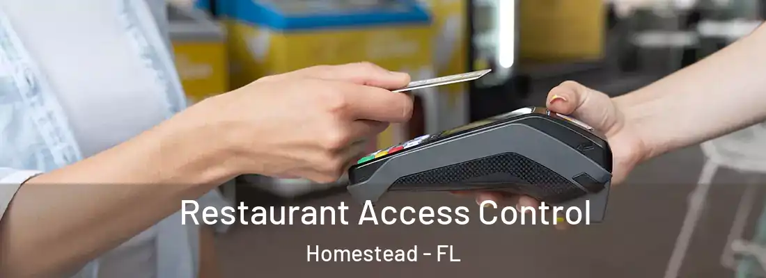  Restaurant Access Control Homestead - FL