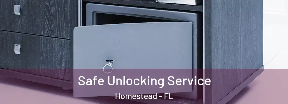  Safe Unlocking Service Homestead - FL
