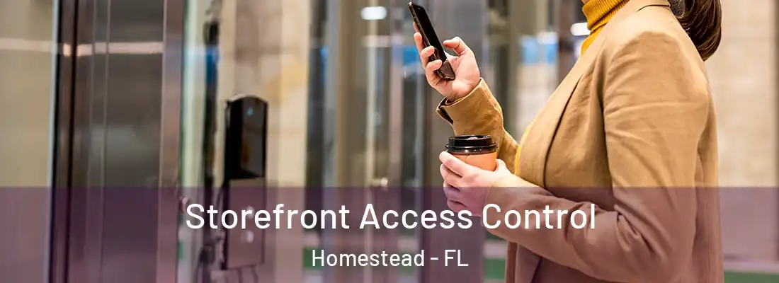  Storefront Access Control Homestead - FL